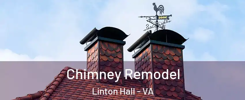  Chimney Remodel Linton Hall - VA