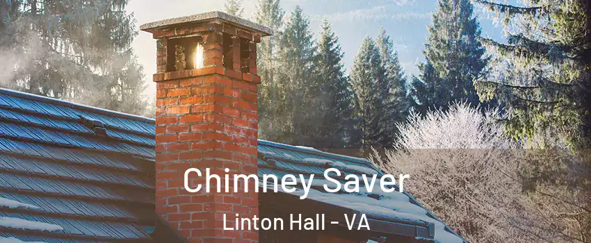  Chimney Saver Linton Hall - VA