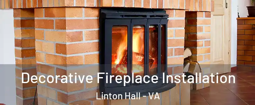  Decorative Fireplace Installation Linton Hall - VA