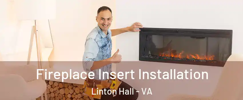  Fireplace Insert Installation Linton Hall - VA