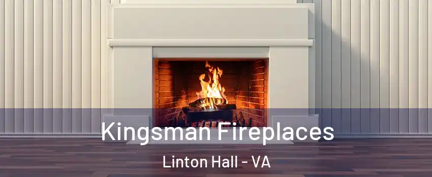  Kingsman Fireplaces Linton Hall - VA