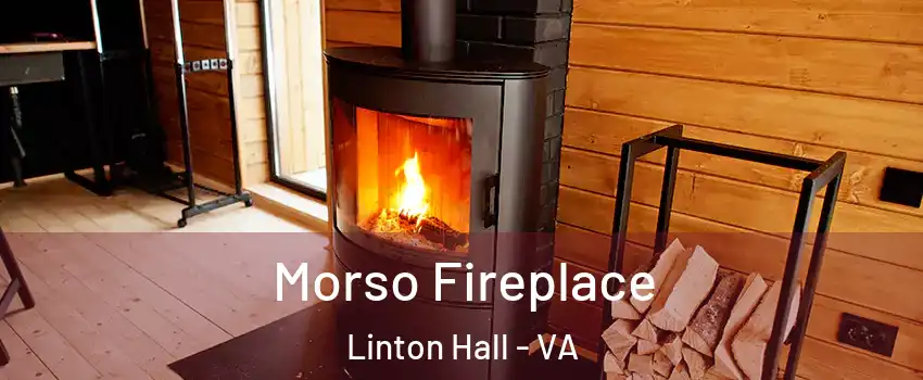  Morso Fireplace Linton Hall - VA
