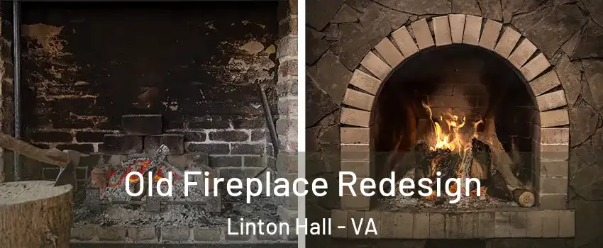 Old Fireplace Redesign Linton Hall - VA