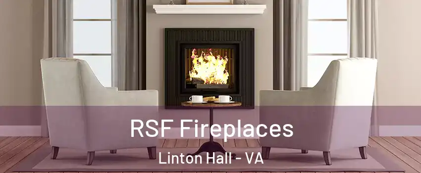  RSF Fireplaces Linton Hall - VA